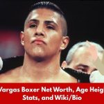 Fernando Vargas Boxer Net Worth, Age Height, Weight, Stats, and Wiki/Bio 