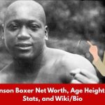 Jack Johnson Boxer Net Worth, Age Height, Weight, Stats, and Wiki/Bio