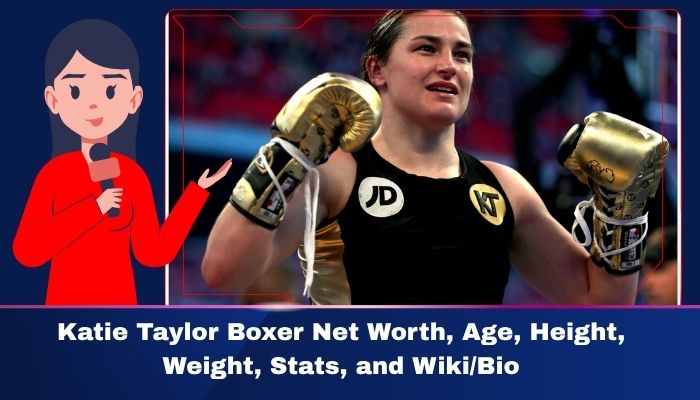 Katie Taylor Boxer Net Worth, Age Height, Weight, Stats, and Wiki/Bio 