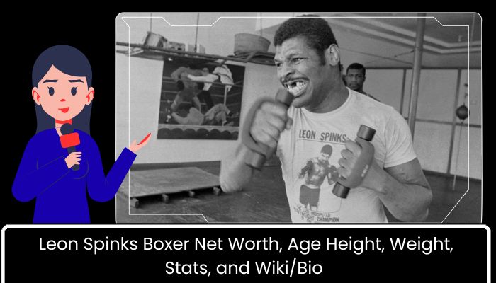 Leon Spinks Boxer Net Worth, Age Height, Weight, Stats, and WikiBio 