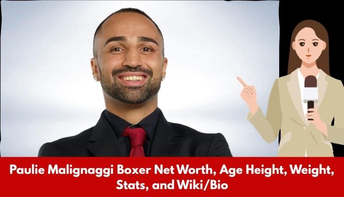 Paulie Malignaggi Boxer Net Worth, Age Height, Weight, Stats, and Wiki/Bio 