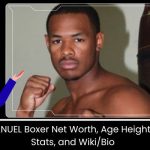 TODD MANUEL Boxer Net Worth, Age Height, Weight, Stats, and WikiBio 